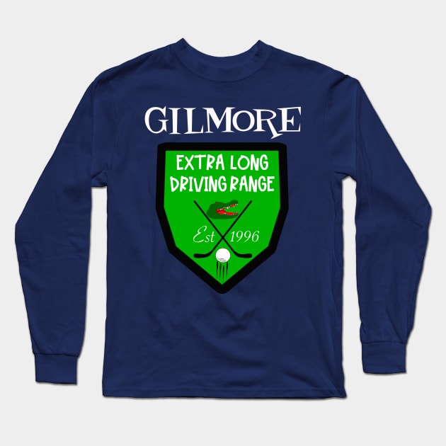 Gilmore Driving Range Long Sleeve T-Shirt by joefixit2